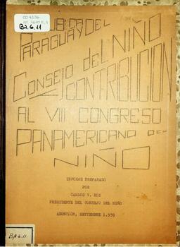 República del Paraguay. Consejo del Niño. Contribución al VIII Congreso Panamericano del Niño